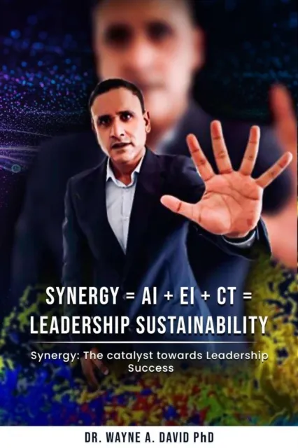 Synergy = AI + EI + CT = Leadership Sustainability