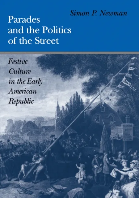 Parades and the Politics of the Street