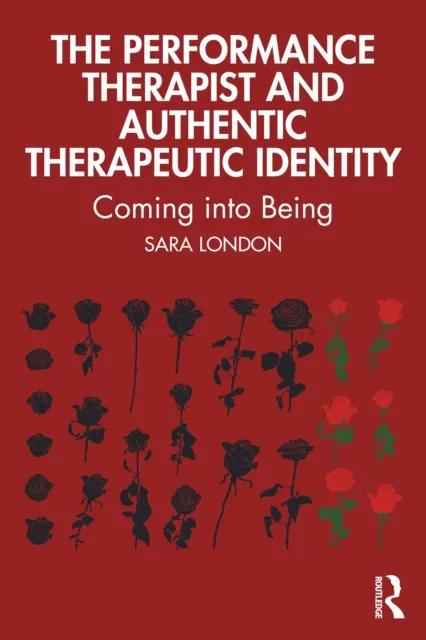 Performance Therapist and Authentic Therapeutic Identity