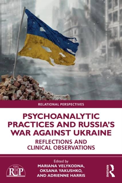 Psychoanalytic Practices and Russia's War Against Ukraine