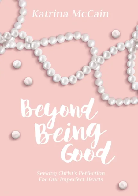 Beyond Being Good
