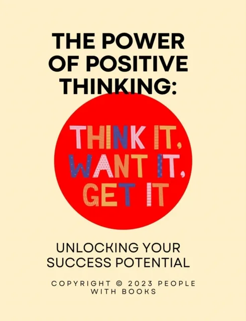 Power of Positive Thinking: Unlocking Your Success Potential