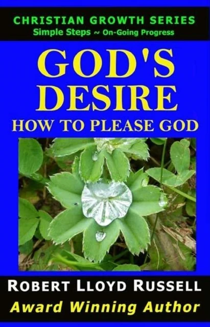 God's Desire: How To Please God