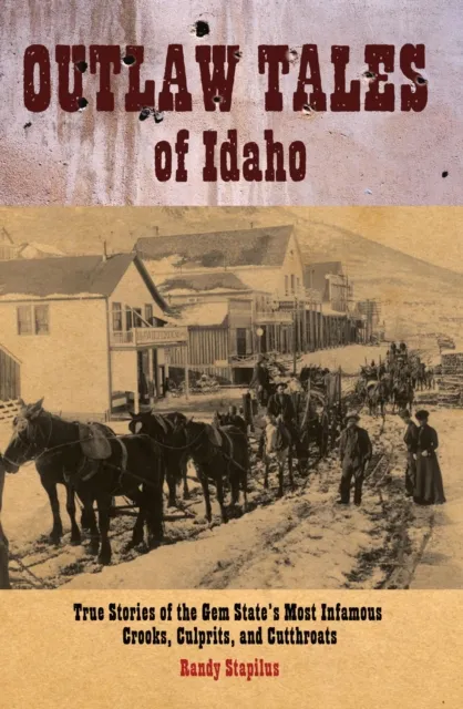 Outlaw Tales of Idaho