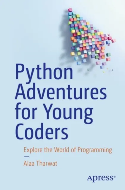 Python Adventures for Young Coders