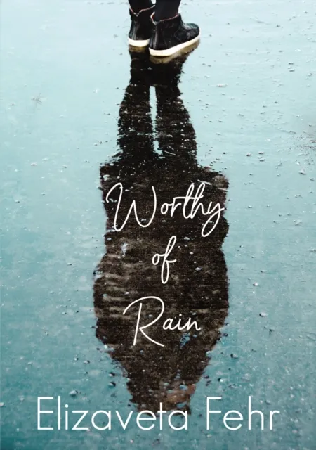 Worthy of Rain
