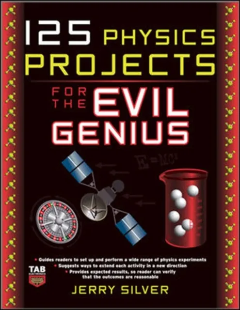 125 Physics Projects for the Evil Genius