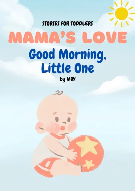 Mama's Love Good Morning, Little One