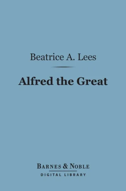 Alfred the Great (Barnes & Noble Digital Library)