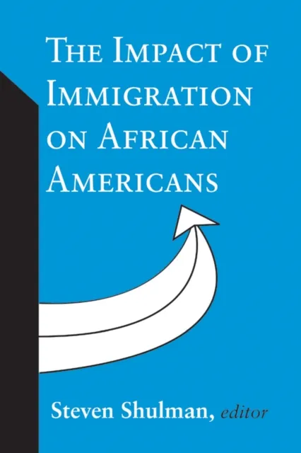 Impact of Immigration on African Americans