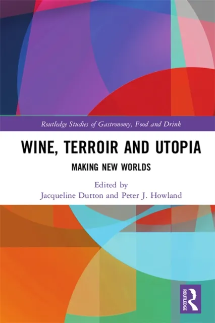 Wine, Terroir and Utopia