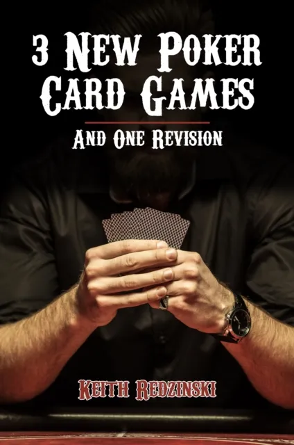 3 New Poker Card Games and 1 Revision