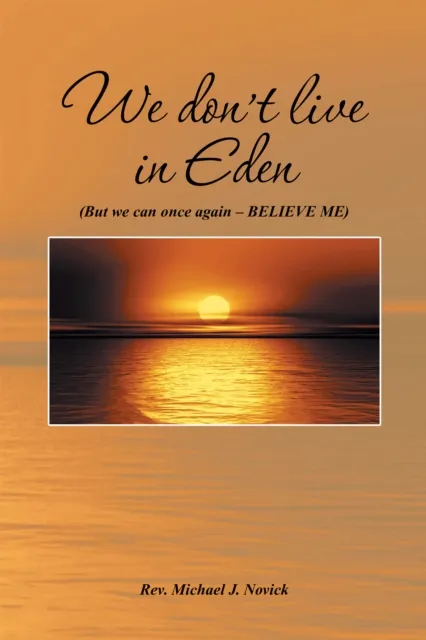 We Don'T Live in Eden