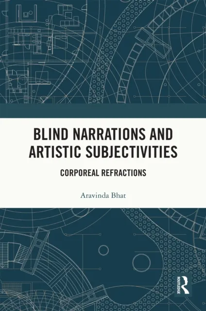 Blind Narrations and Artistic Subjectivities