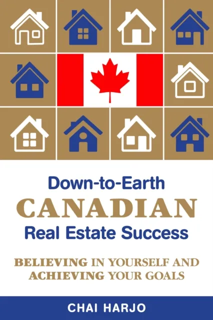 Down-to-Earth CANADIAN Real Estate Success