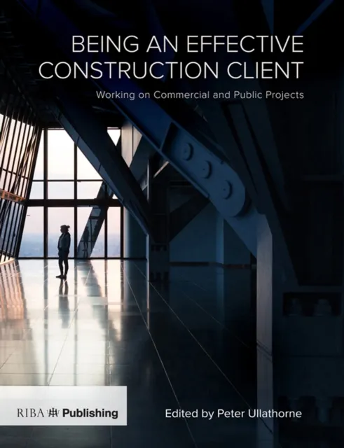 Being an Effective Construction Client