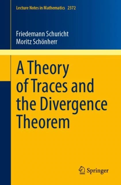 Theory of Traces and the Divergence Theorem