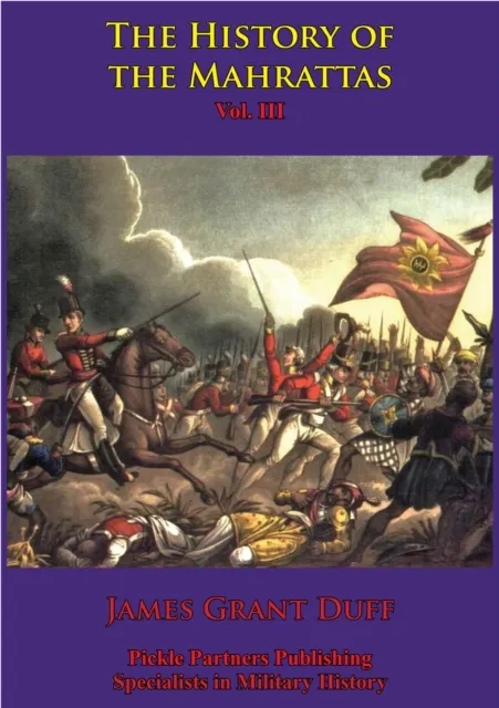 History Of The Mahrattas - Vol III