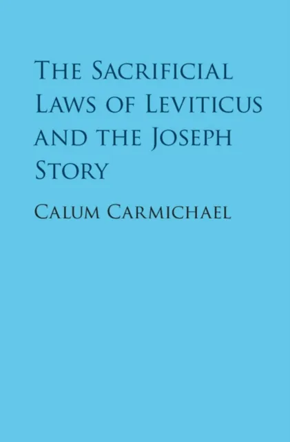 Sacrificial Laws of Leviticus and the Joseph Story