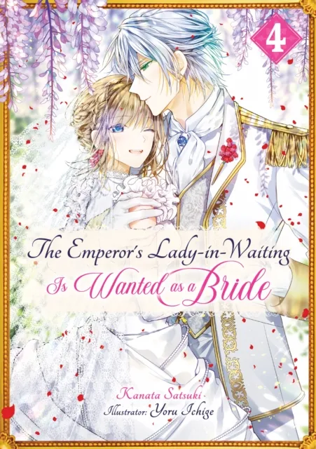 The Emperor's Lady-in-Waiting Is Wanted as a Bride: Volume 4