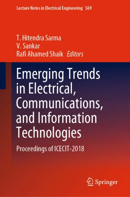 Emerging Trends in Electrical, Communications, and Information Technologies