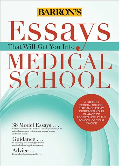 Essays That Will Get You Into Medical School