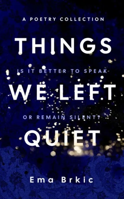 Things We Left Quiet