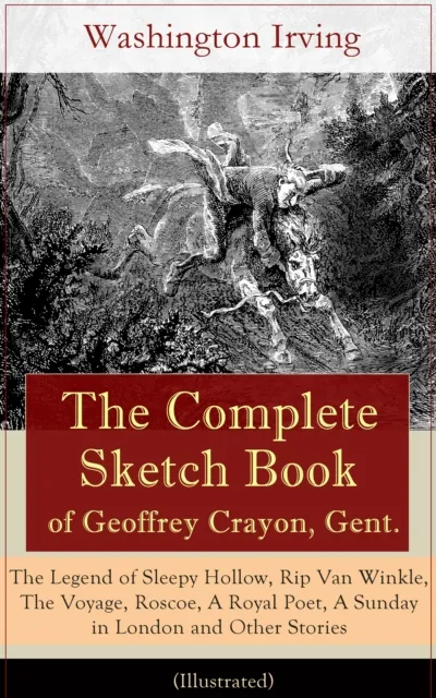 Complete Sketch Book of Geoffrey Crayon, Gent. (Illustrated)