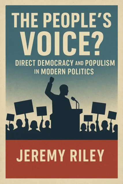 People's Voice? Direct Democracy and Populism in Modern Politics