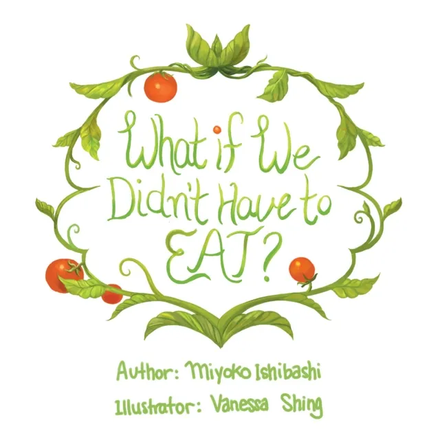 What If We Didn'T Have to Eat?