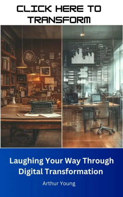 Click Here to Transform: Laughing Your Way Through Digital Transformation