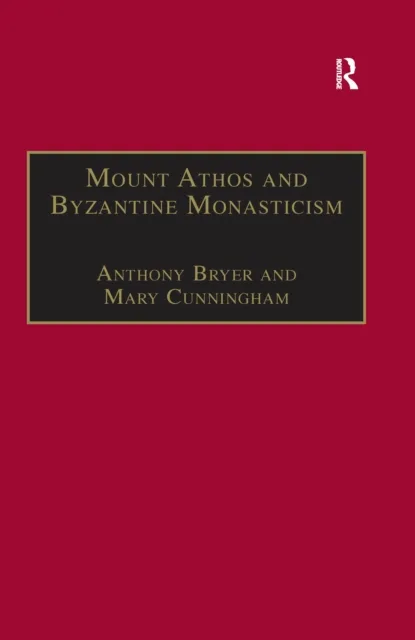 Mount Athos and Byzantine Monasticism