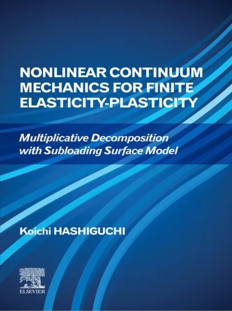 Nonlinear Continuum Mechanics for Finite Elasticity-Plasticity