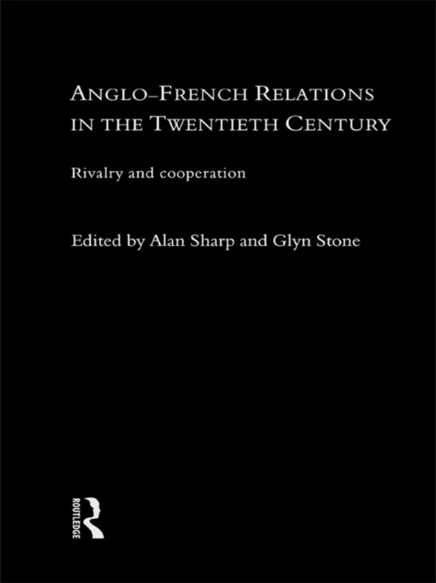 Anglo-French Relations in the Twentieth Century