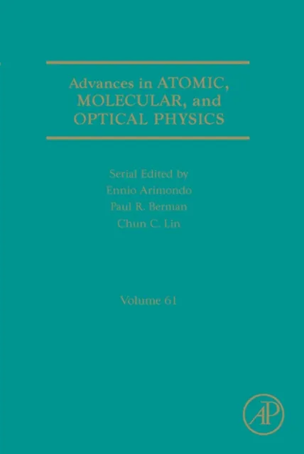Advances in Atomic, Molecular, and Optical Physics