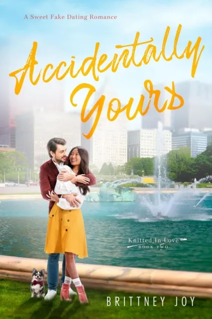 Accidentally Yours: A Sweet Fake Dating Romance