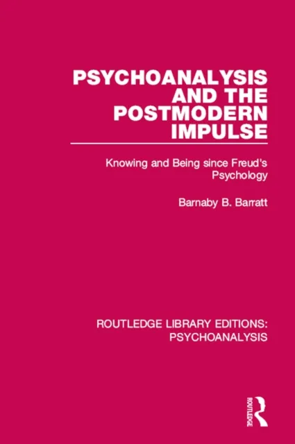 Psychoanalysis and the Postmodern Impulse