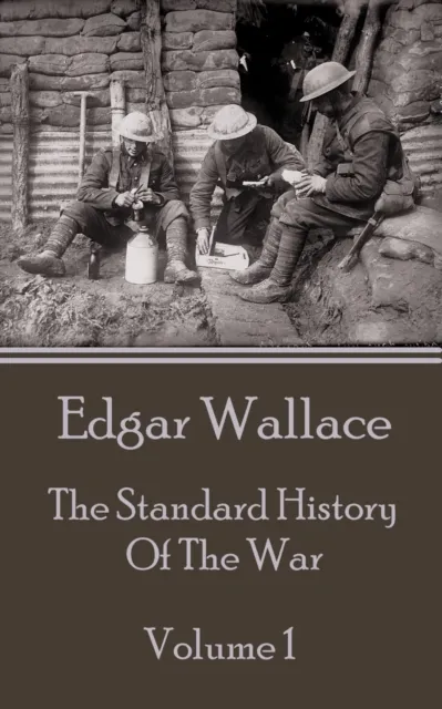 Standard History Of The War - Volume 1