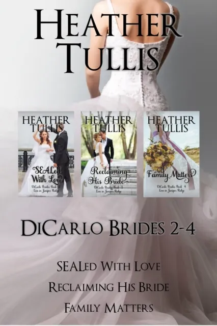 DiCarlo Brides Boxed Set books 2, 3, 4 (SEALed With Love, Reclaiming His Bride, Family Matters)