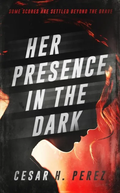 Her Presence in the Dark