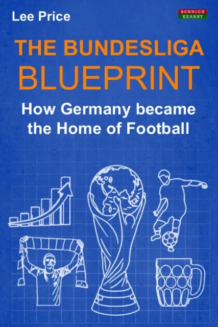 Bundesliga Blueprint: How Germany became the Home of Football