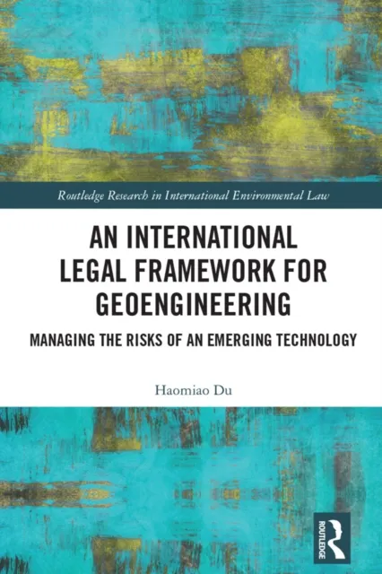 International Legal Framework for Geoengineering