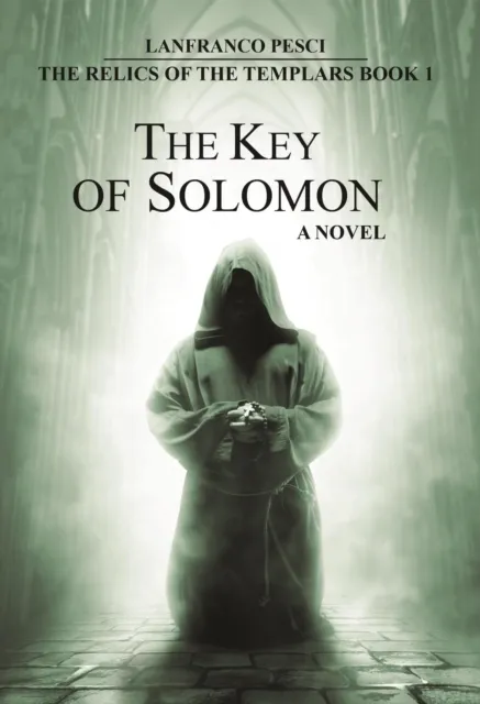 Key of Solomon - The Relics of the Templars Book 1