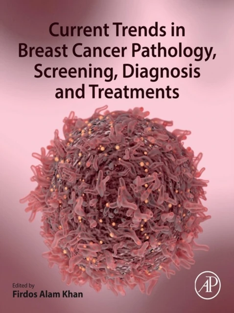 Current Trends in Breast Cancer Pathology, Screening, Diagnosis and Treatments