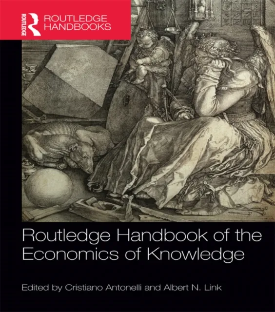 Routledge Handbook of the Economics of Knowledge