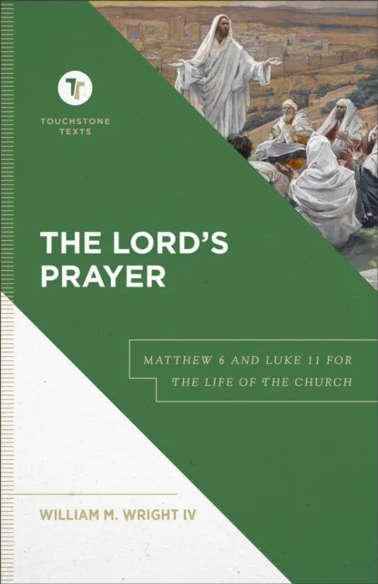 Lord's Prayer (Touchstone Texts)