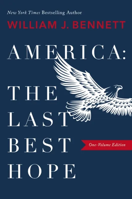 America-The Last Best Hope (One-Volume Edition)