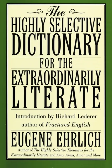 Highly Selective Dictionary for the Extraordinarily Literate