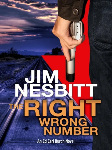 Right Wrong Number: An Ed Earl Burch Novel