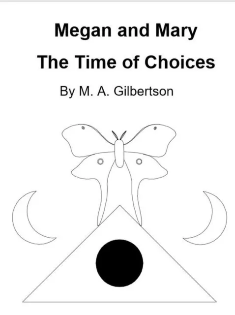 Megan and Mary The Time of Choices
